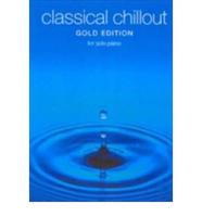 Classical Chillout Gold for Solo Piano