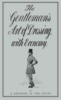 The Gentleman's Art of Dressing With Economy
