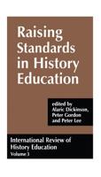International Review of History Education. Vol. 3 Raising Standards in History Education