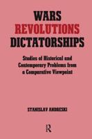 Wars, Revolutions, Dictatorships