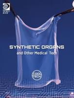 Synthetic Organs and Other Medical Tech
