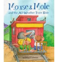 Mouse & Mole and the All-Weather Train Ride