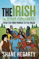 The Irish (And Other Foreigners)