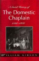 A Social History of the Domestic Chaplain, 1530-1840