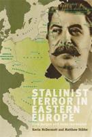 Stalinist Terror in Eastern Europe: Elite Purges and Mass Repression
