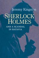 Sherlock Holmes and a Scandal in Batavia