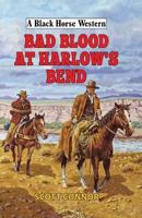 Bad Blood at Harlow's Bend