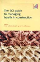 The ECI Guide to Managing Health in Construction