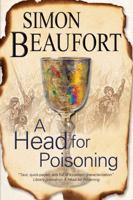 A Head for Poisoning: An 11th century mystery set on the Welsh Borders