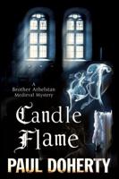 Candle Flame: A novel of Mediaeval London featuring Brother Athelstan