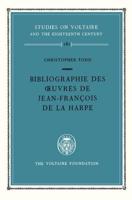 Bibliographie Des Oevres De Jean-François De La Harpe