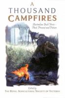 A Thousand Campfires: Australian Bush Verse - Past, Present and Future