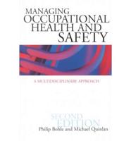 Managing Occupational Health and Safety : A Multidisciplinary Approach