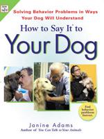 How to Say It to Your Dog