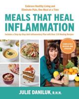 Meals That Heal Inflammation, Completely Revised and Updated Edition