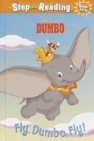 Fly, Dumbo, Fly! (Disney Dumbo)