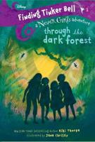 Finding Tinker Bell #2: Through the Dark Forest (Disney: The Never Girls). A Stepping Stone Book Fiction