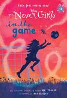Never Girls #12: In the Game (Disney: The Never Girls). A Stepping Stone Book Fiction