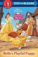 Belle's Playful Puppy (Disney Princess: Palace Pets). Step Into Reading(R)(Step 1)