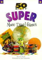 50 Nifty Super More Travel Games