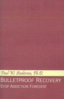 Bulletproof Recovery