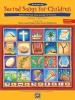 Favorite Sacred Songs for Children: Bible Stories &amp; Songs of Praise