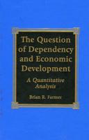 The Question of Dependency and Economic Development