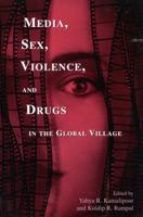 Media, Sex, Violence, and Drugs in the Global Village