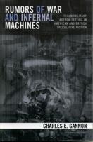 Rumors of War and Infernal Machines