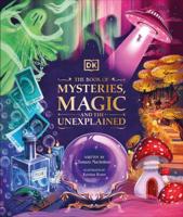 The Book of Mysteries, Magic and the Unexplained
