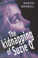 The Kidnapping of Suzie Q
