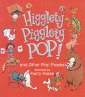 Higglety Pigglety Pop! And Other First Poems