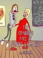The Changing Face of Johnny Casanova