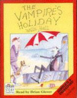 The Vampire's Holiday. Complete & Unabridged