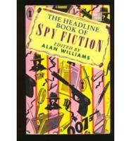 Headline Book of Spy Fiction