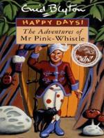 Adventures of Mr Pinkwhistle