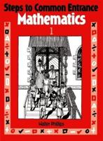 Steps to Common Entrance Mathematics. 1