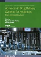 Advances in Drug Delivery Systems for Healthcare