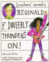 Reginald F. Dweebly Thunders On!