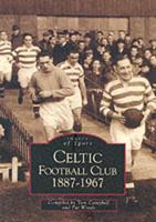 Celtic Football Club, 1887-1967