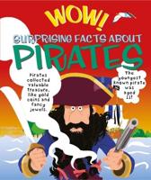 Wow! Surprising Facts About Pirates