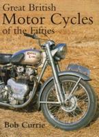 Great British Motor Cycles of the Fifties