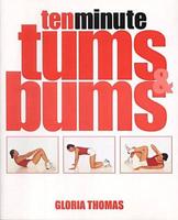 Ten Minute Tums & Bums