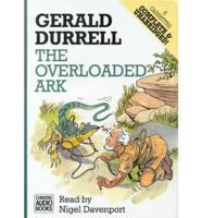The Overloaded Ark. Complete & Unabridged