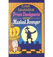 Prince Dandypants and the Masked Avenger