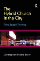 The Hybrid Church in the City: Third Space Thinking