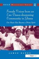 Female Voices from an Ewe Dance-Drumming Community in Ghana