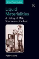 Liquid Materialities: A History of Milk, Science and the Law