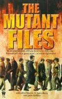 The Mutant Files