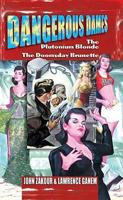 Dangerous Dames: The Plutonium Blonde/The Doomsday Brunette